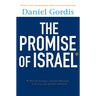The Promise of Israel: Why Its Seemingly Greatest Weakness Is Actually Its Greatest Strength