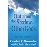 Out From the Shadow of Other Gods II: Second Edition