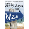 Seven Crazy Days on Maui