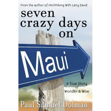 Seven Crazy Days on Maui
