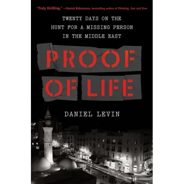 Proof of Life: Twenty Days on the Hunt for a Missing Person in the Middle East