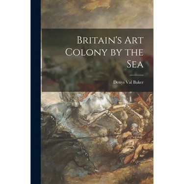 Britain's Art Colony by the Sea