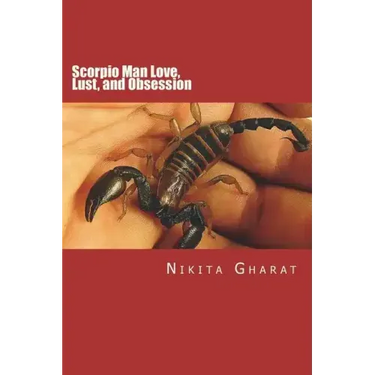 Scorpio Man Love, Lust, and Obsession: Know the Secret of Mystery Man of the Zodiac