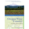 Explorer's Guide Oregon Wine Country: A Great Destination