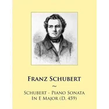 Schubert - Piano Sonata In E Major (D. 459)