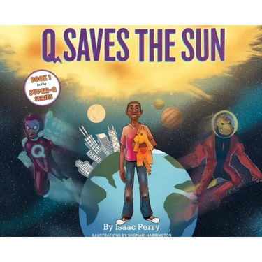 Q Saves the Sun: Super-Q Series Book 1