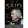 So I Said (LARGE PRINT): Quotes and Thoughts of Gerry Spence