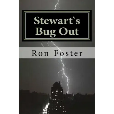Stewart`s Bug Out: Prepper Novelettes