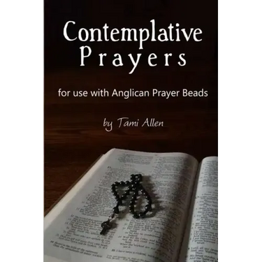 Contemplative Prayers: For Use with Anglican Prayer Beads