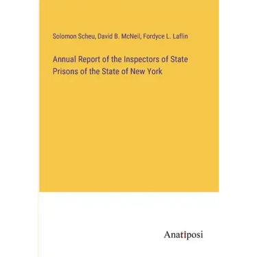 Annual Report of the Inspectors of State Prisons of the State of New York