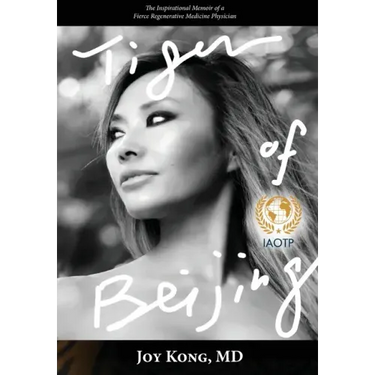 Tiger of Beijing: The Inspirational Memoir of a Fierce Regenerative Medicine Physician