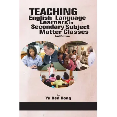Teaching English Language Learners in Secondary Subject Matter Classes 2nd Edition
