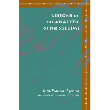 Lessons on the Analytic of the Sublime