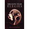 Million-Year Elegies