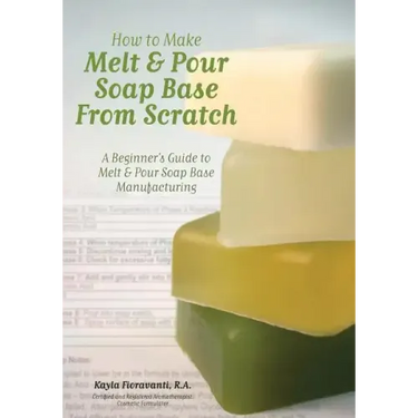 How to Make Melt & Pour Soap Base from Scratch: A Beginner's Guide to Melt & Pour Soap Base Manufacturing