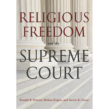 Religious Freedom and the Supreme Court