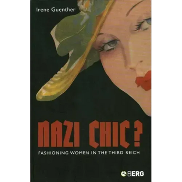 Nazi Chic: Fashioning Women in the Third Reich