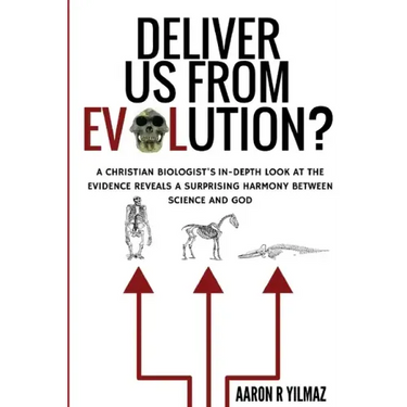 Deliver Us From Evolution?: A Christian Biologist's In-Depth Look at the Evidence Reveals a Surprising Harmony Between Science and God