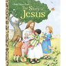 The Story of Jesus: A Christian Book for Kids