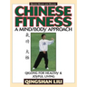 Chinese Fitness: A Mind/Body Approach-Qigong for Healthy and Joyful Living