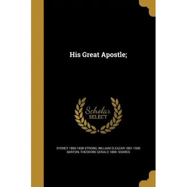 His Great Apostle;
