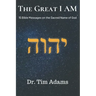 The Great I AM: Bible Messages on the Sacred Name of God