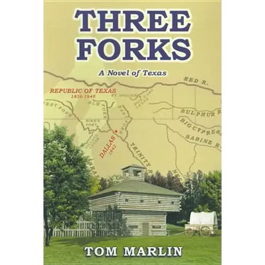 Three Forks: A Novel of Texas