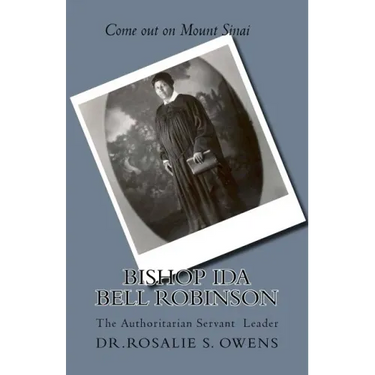 Bishop Ida Bell Robinson: The Authoritarian Servant Leader