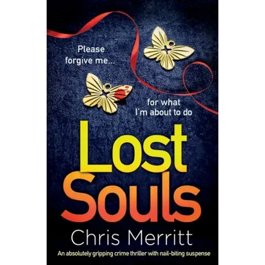 Lost Souls: An absolutely gripping crime thriller with nail-biting suspense