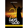 21 Days With God: A Fasting and Prayer Guide for New Beginnings