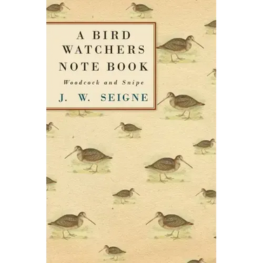 A Bird Watchers Note Book - Woodcock and Snipe