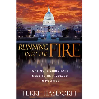 Running Into the Fire: Why More Christians Need to Be Involved in Politics