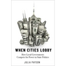 When Cities Lobby: How Local Governments Compete for Power in State Politics