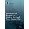 Properties and Dynamics of Neutron Stars and Proto-Neutron Stars