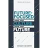 Future Focused: Shape Your Culture. Shape Your Future.