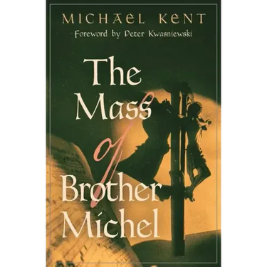 The Mass of Brother Michel