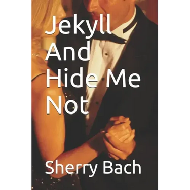 Jekyll And Hide Me Not