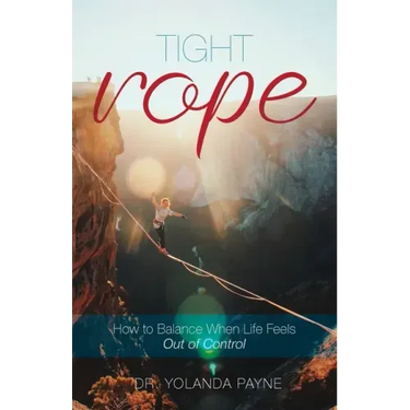 Tight Rope: How to Balance When Life Feels Out of Control