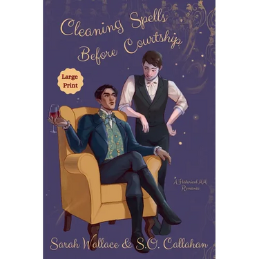 Cleaning Spells Before Courtship: A Historical MM Romance - Large Print