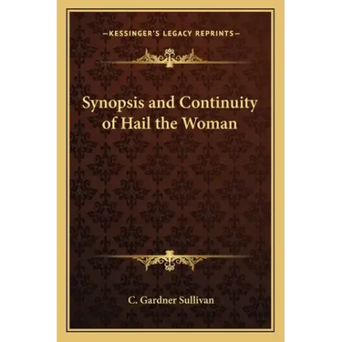 Synopsis and Continuity of Hail the Woman