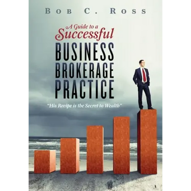 A Guide to a Successful Business Brokerage Practice
