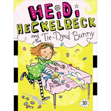Heidi Heckelbeck and the Tie-Dyed Bunny