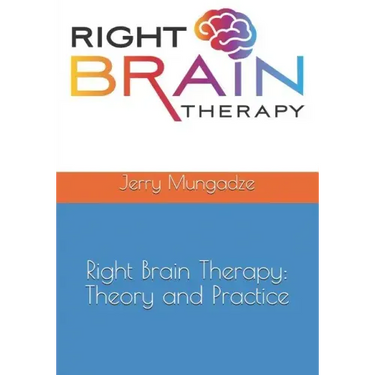Right Brain Therapy: Theory and Practice