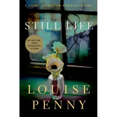 Still Life: A Chief Inspector Gamache Novel