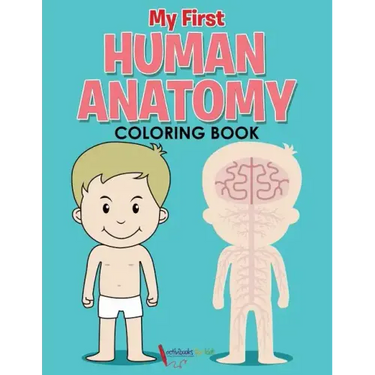My First Human Anatomy Coloring Book
