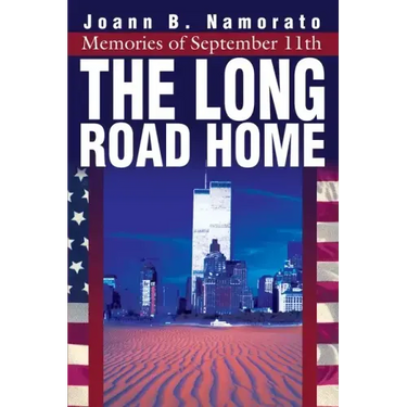 The Long Road Home: Memories of September 11th