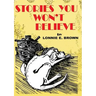Stories You Won't Believe