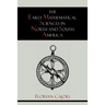 The Early Mathematical Sciences in North and South America