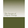 The Secrets of Orgone Energy