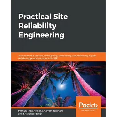Practical Site Reliability Engineering